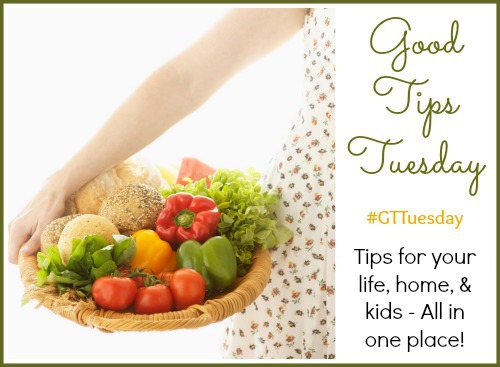 Good Tips Tuesday #GTTuesday